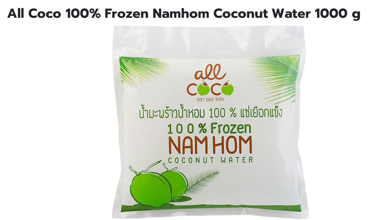 All Coco 100% Frozen Namhom Coconut Water 1000g - Ideal Solutions
